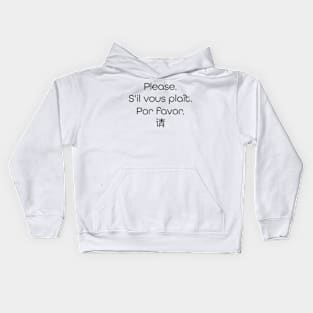 "Please" in 4 different languages Kids Hoodie